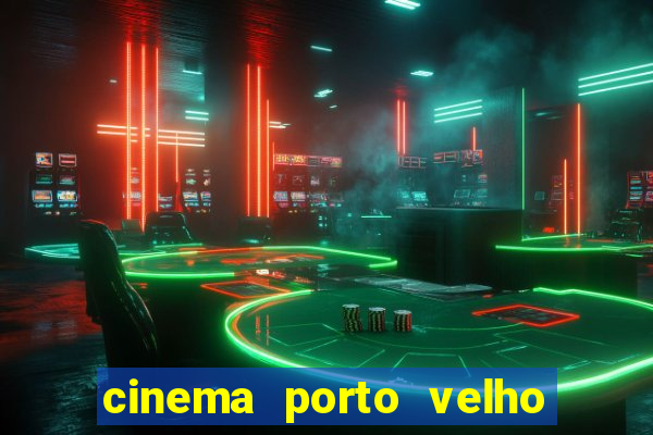 cinema porto velho ig shopping